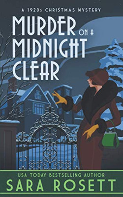 Murder On A Midnight Clear: A 1920S Christmas Mystery (1920S High Society Lady Detective Mystery)