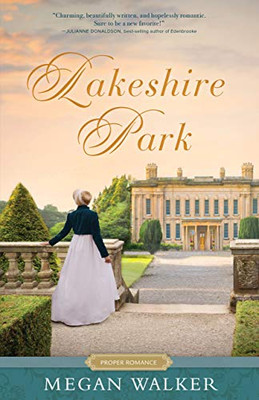 Lakeshire Park (Proper Romance Regency)