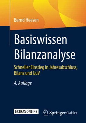 Basiswissen Bilanzanalyse: Schneller Einstieg In Jahresabschluss, Bilanz Und Guv (German Edition)