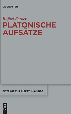 Platonische Aufsätze (Beiträge Zur Altertumskunde) (German Edition) (Beiträge Zur Altertumskunde)