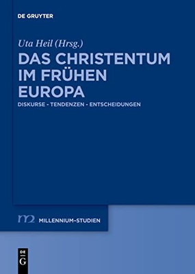 Das Christentum Im Frühen Europa: Diskurse Tendenzen Entscheidungen (Issn, 75) (German Edition)