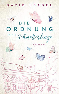 Die Ordnung Der Schmetterlinge: Hochsensibilität. Ein Etwas Anderer Zugang... (German Edition)