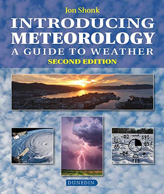 Introducing Meteorology: A Guide To The Weather (Introducing Earth And Environmental Sciences)