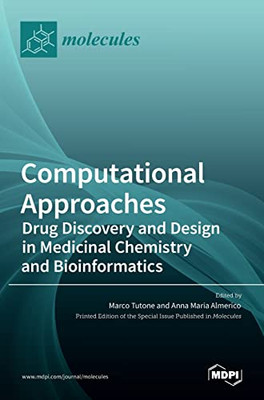 Computational Approaches: Drug Discovery And Design In Medicinal Chemistry And Bioinformatics