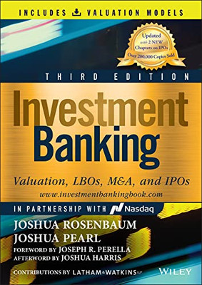 Investment Banking: Valuation, Lbos, M&A, And Ipos (Book + Valuation Models) (Wiley Finance)