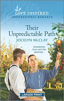 Their Unpredictable Path: An Uplifting Inspirational Romance (Love Inspired) - 9781335567550