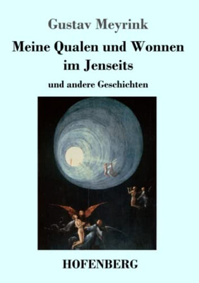 Meine Qualen Und Wonnen Im Jenseits: Und Andere Geschichten (German Edition) - 9783743737495