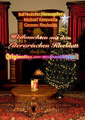 Weihnachten Mit Dem Literarischen Kleeblatt: Originelles Zur Weihnachtszeit (German Edition)