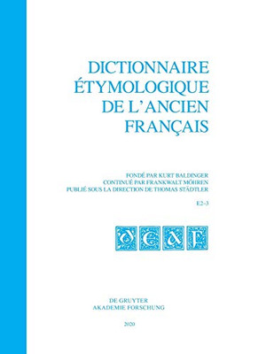 Dictionnaire Étymologique De LAncien Français Deaf. Buchstabe E. Fasc. 2-3 (French Edition)