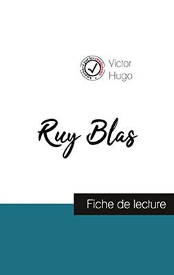 Ruy Blas De Victor Hugo (Fiche De Lecture Et Analyse Complète De L'Oeuvre) (French Edition)