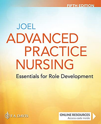 Advanced Practice Nursing: Essentials For Role Development: Essentials For Role Development