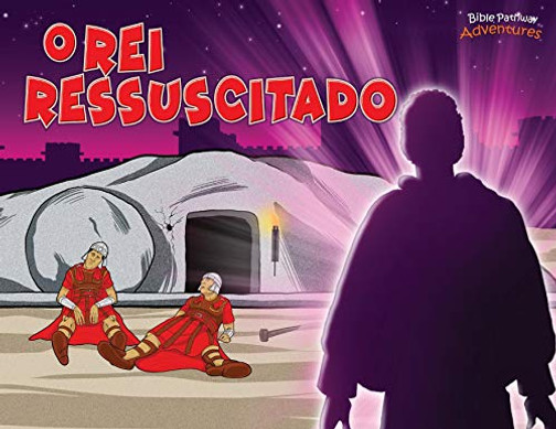 O Rei Ressuscitado: Morte E Ressurreição Do Messias (Defensores Da Fé) (Portuguese Edition)