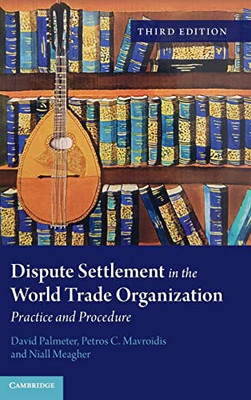 Dispute Settlement In The World Trade Organization: Practice And Procedure - 9781108830522
