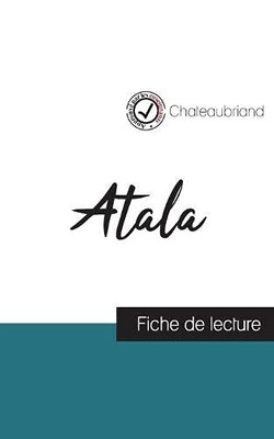 Atala De Chateaubriand (Fiche De Lecture Et Analyse Complète De L'Oeuvre) (French Edition)