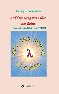 Auf Dem Weg Zur Fülle Des Seins: Durch Das Nada Zum Todo (German Edition) - 9783347044333