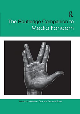 The Routledge Companion To Media Fandom (Routledge Media And Cultural Studies Companions)