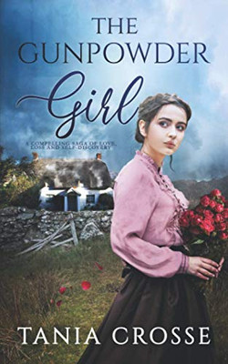 The Gunpowder Girl A Compelling Saga Of Love, Loss And Self-Discovery (Devonshire Sagas)
