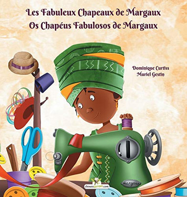 Les Fabuleux Chapeaux De Margaux - Os Chapéus Fabulosos De Margaux (French Edition)