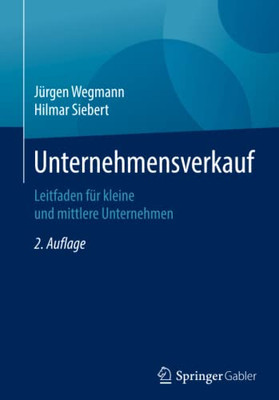 Unternehmensverkauf: Leitfaden Für Kleine Und Mittlere Unternehmen (German Edition)