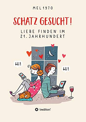 Schatz Gesucht! Liebe Finden Im 21. Jahrhundert. (German Edition) - 9783347043329