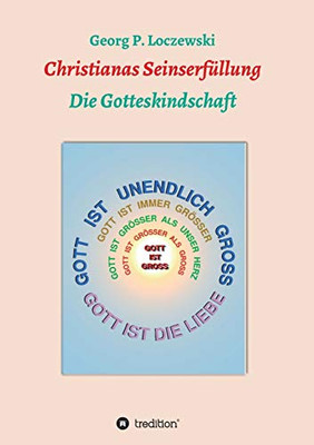 Christianas Seinserfüllung: Die Gotteskindschaft (German Edition) - 9783347026582