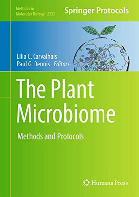 The Plant Microbiome: Methods And Protocols (Methods In Molecular Biology, 2232)