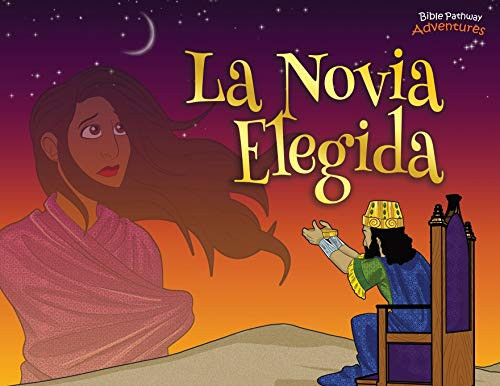La Novia Elegida: Las Aventuras De Ester (Defensores De La Fe) (Spanish Edition)