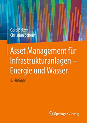 Asset Management Für Infrastrukturanlagen - Energie Und Wasser (German Edition)