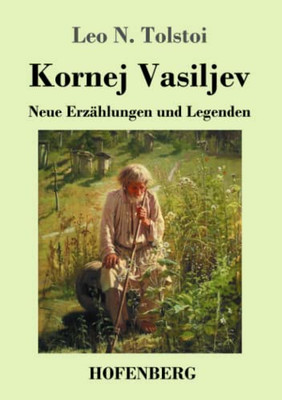 Kornej Vasiljev: Neue Erzählungen Und Legenden (German Edition) - 9783743737907