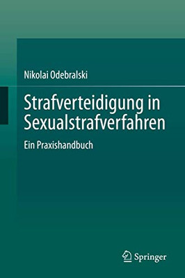 Strafverteidigung In Sexualstrafverfahren: Ein Praxishandbuch (German Edition)