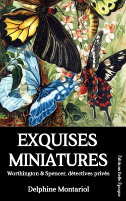 Exquises Miniatures: Worthington & Spencer, Détectives Privés (French Edition)