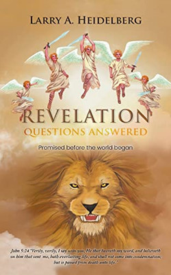 Revelation Questions Answered: Promised Before The World Began - 9781639453412