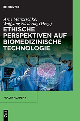 Ethische Perspektiven Auf Biomedizinische Technologie (Issn) (German Edition)