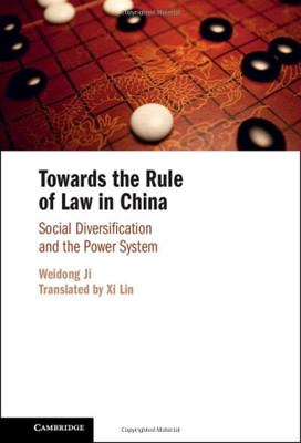 Towards The Rule Of Law In China: Social Diversification And The Power System