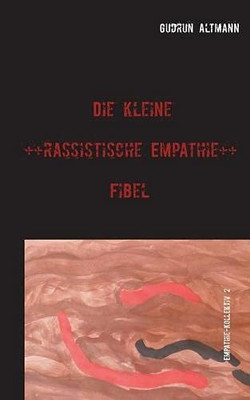 Die Kleine Rassistische Empathie Fibel: Empathie-Kollektiv 2 (German Edition)