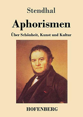 Aphorismen: Über Schönheit, Kunst Und Kultur (German Edition) - 9783743738515