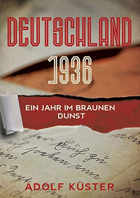 Deutschland 1936 - Ein Jahr Im Braunen Dunst (German Edition) - 9783347124028