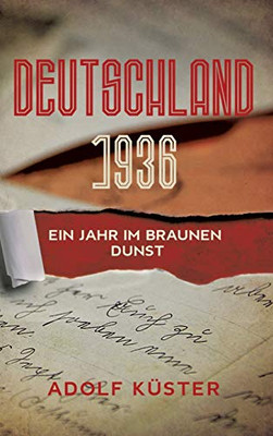 Deutschland 1936 - Ein Jahr Im Braunen Dunst (German Edition) - 9783347124035