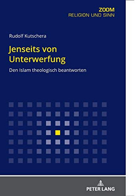 Jenseits Von Unterwerfung: Den Islam Theologisch Beantworten (German Edition)