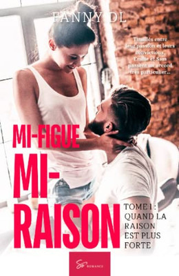 Mi-Figue Mi-Raison - Tome 1: Quand La Raison Est Plus Forte (French Edition)