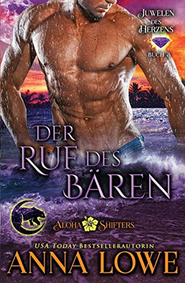 Der Ruf Des Bären (3) (Aloha Shifters: Juwelen Des Herzens) (German Edition)