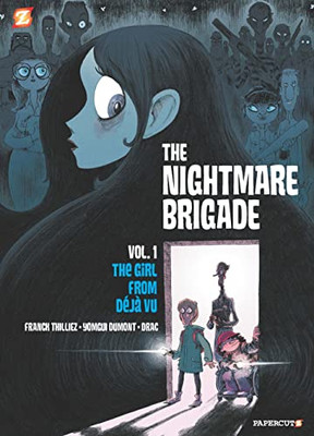 The Nightmare Brigade #1: The Case Of The Girl From Deja Vu - 9781545808771