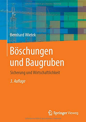 Böschungen Und Baugruben: Sicherung Und Wirtschaftlichkeit (German Edition)