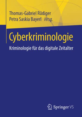 Cyberkriminologie: Kriminologie Für Das Digitale Zeitalter (German Edition)