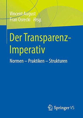 Der Transparenz-Imperativ: Normen  Praktiken  Strukturen (German Edition)
