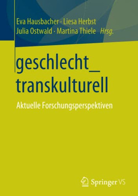 Geschlecht_Transkulturell: Aktuelle Forschungsperspektiven (German Edition)