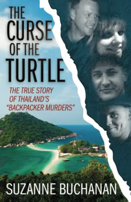 The Curse Of The Turtle: The True Story Of Thailand'S "Backpacker Murders"