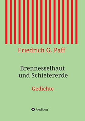 Brennesselhaut Und Schiefererde: Gedichte (German Edition) - 9783749750429