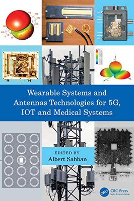 Wearable Systems And Antennas Technologies For 5G, Iot And Medical Systems