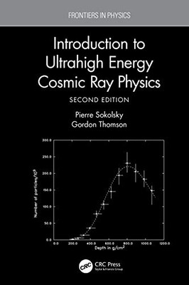 Introduction To Ultrahigh Energy Cosmic Ray Physics (Frontiers In Physics)